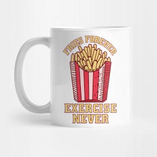 Fries Forever Diet Never Mug